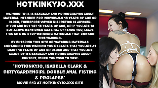 Hotkinkyjo, Isabella Clark & Dirtygardengirl anal fisting